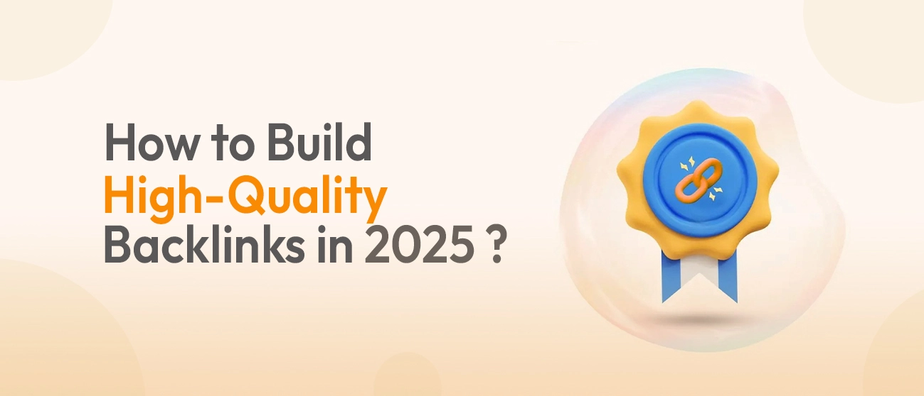 How to Build High-Quality Backlinks