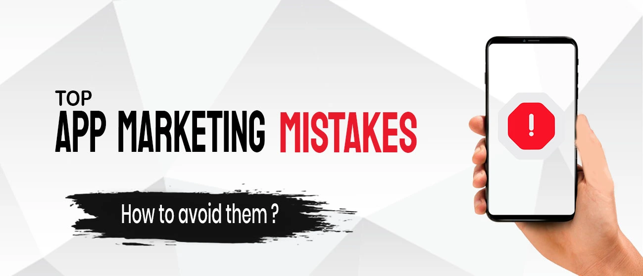 Top App Marketing Mistakes to Avoid