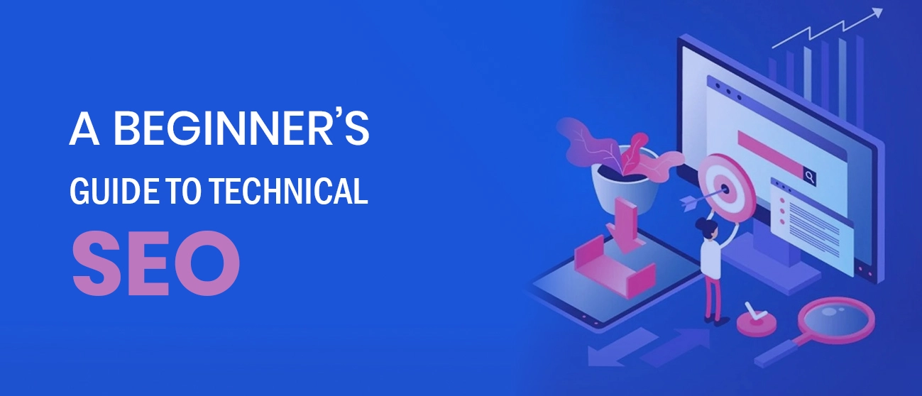 A Beginner’s Guide to Technical SEO